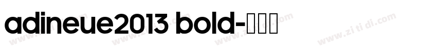 adiNeue2013 Bold字体转换